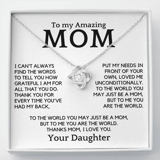 Gift For Amazing Mom From Daughter - You Are My World