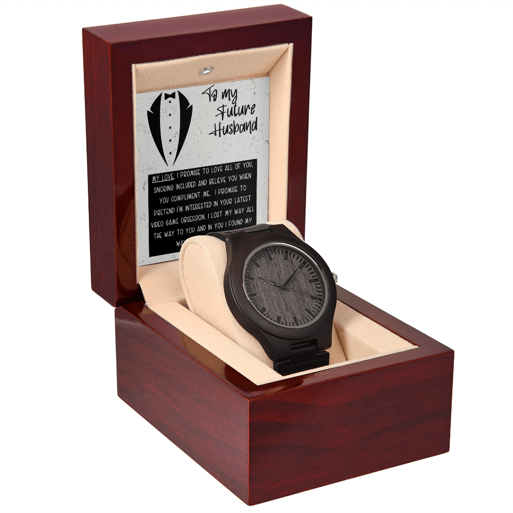 To My Future Husband - I Promise To Love You - Wooden Watch