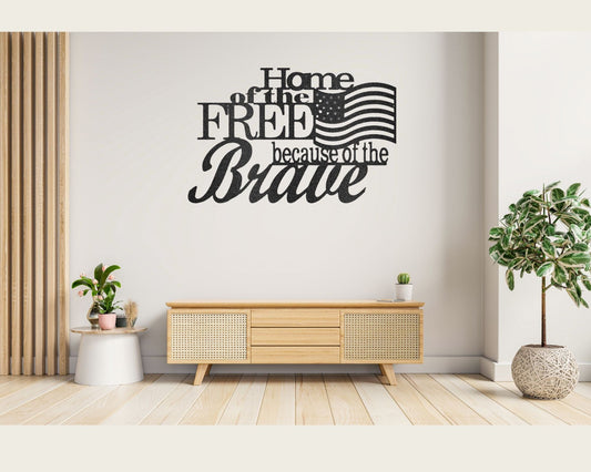Home of the Free Metal Sign