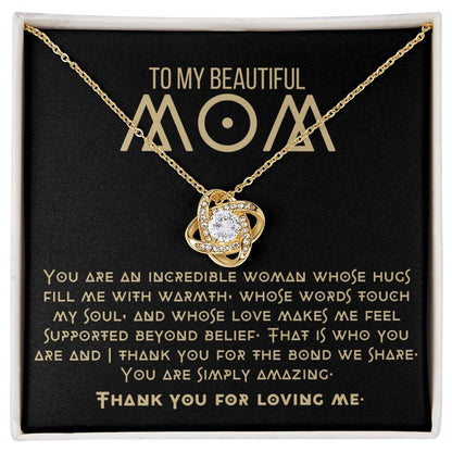 To My Beautiful Mom - You Are An Incredible Woman