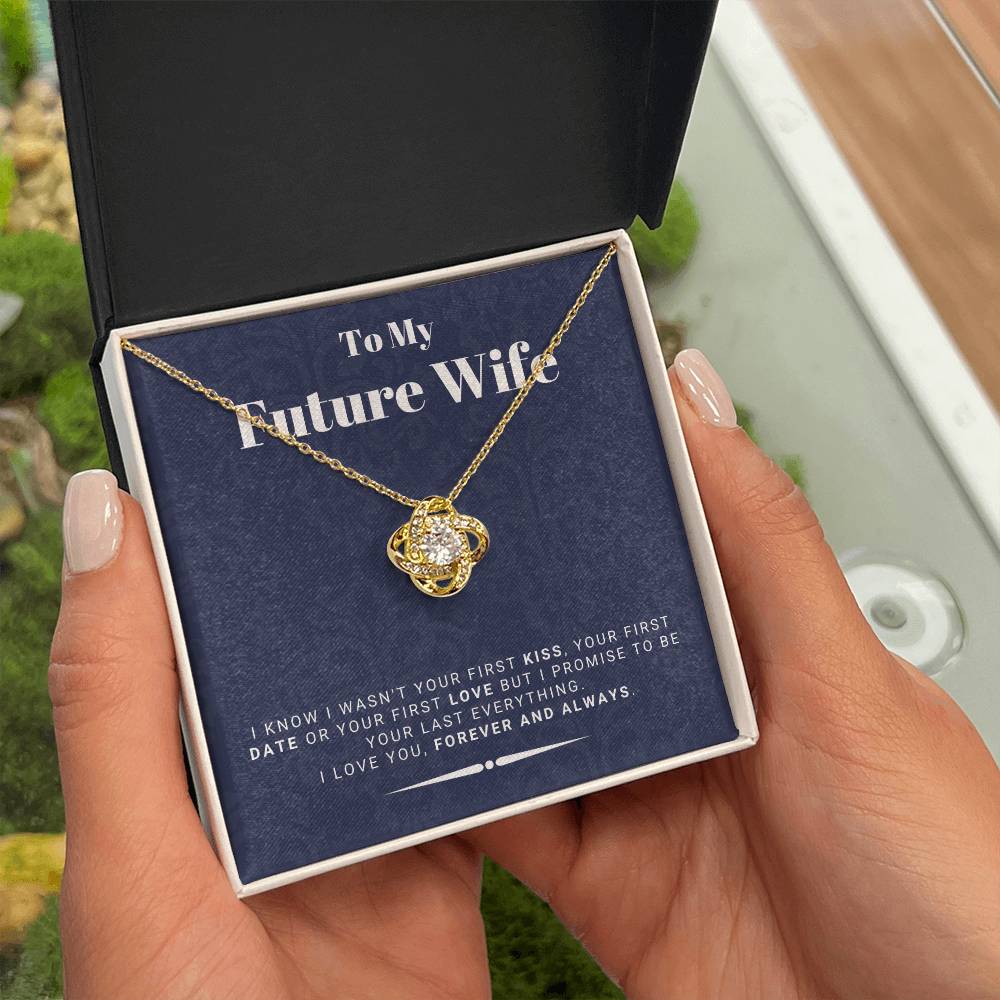 Gift For Future Wife From Husband To Be - I Promise To Be Your Last Everything