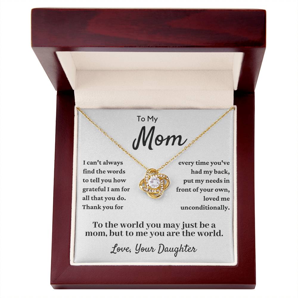 Gift For Mom From Daughter - You Have Loved Me Unconditionally