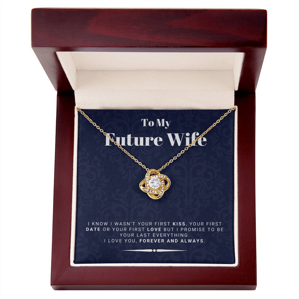 Gift For Future Wife From Husband To Be - I Promise To Be Your Last Everything