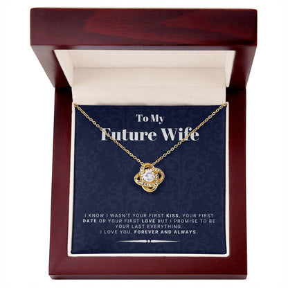Gift For Future Wife From Husband To Be - I Promise To Be Your Last Everything