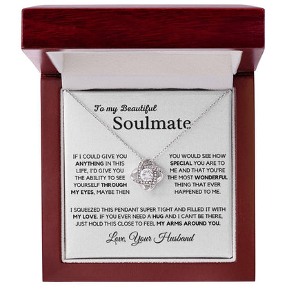 Gift For Beautiful Soulmate From Husband - Feel My Arms Around You