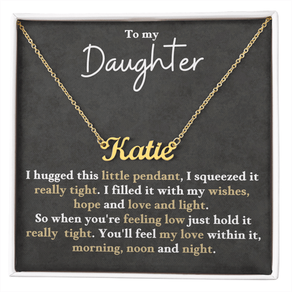 Custom Name Gift For Daughter - Feel My Love