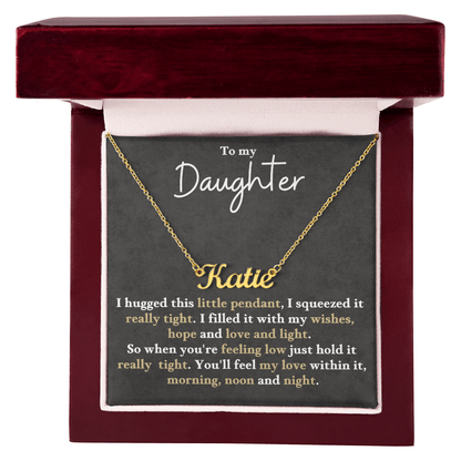 Custom Name Gift For Daughter - Feel My Love