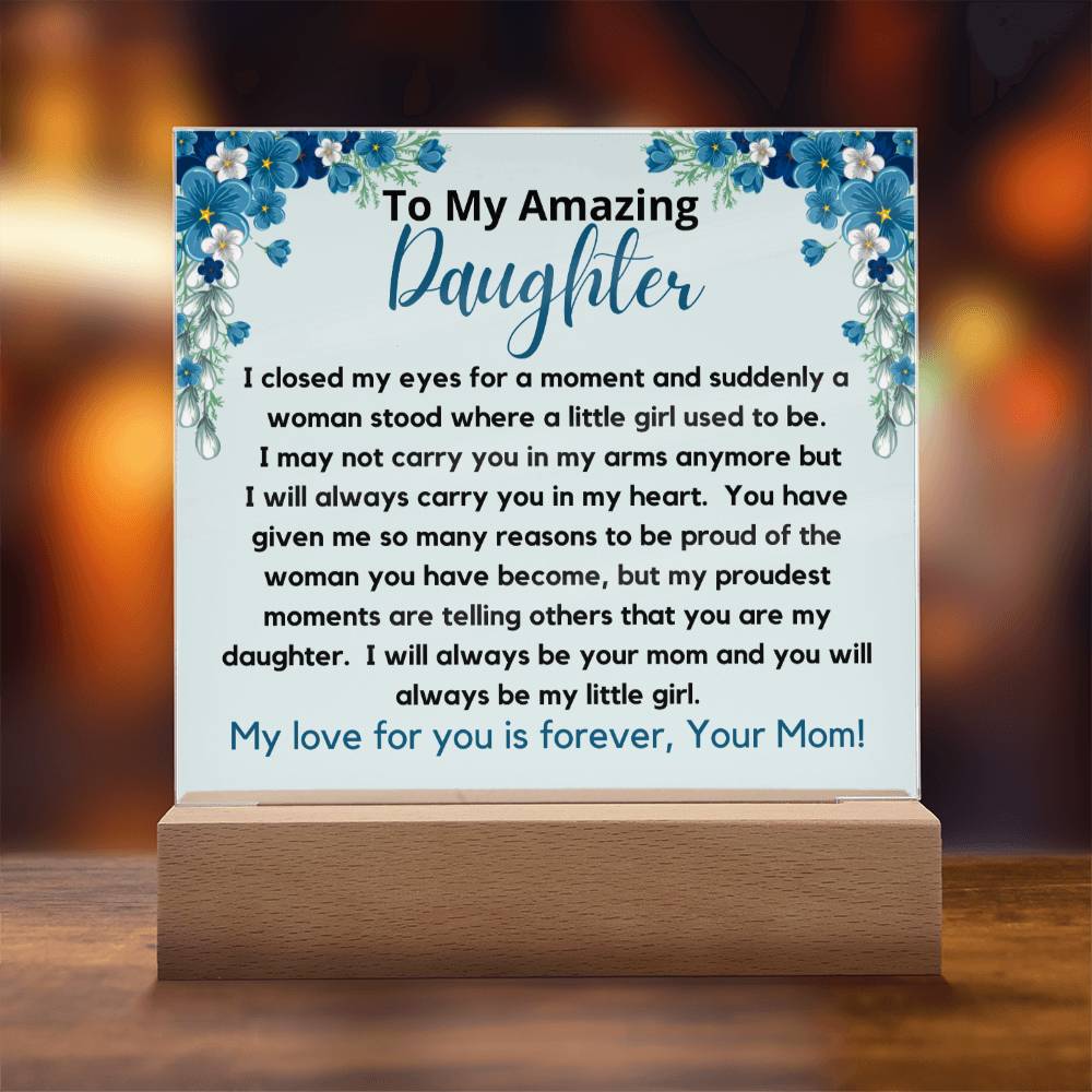 To My Amazing Daughter From Mom - My Proudest Moment Acrylic Plaque