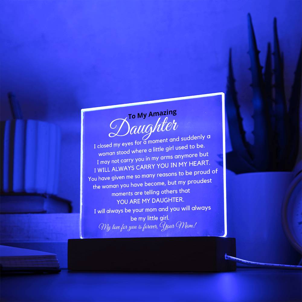 To My Amazing Daughter - My Proudest Moment Acrylic Plaque