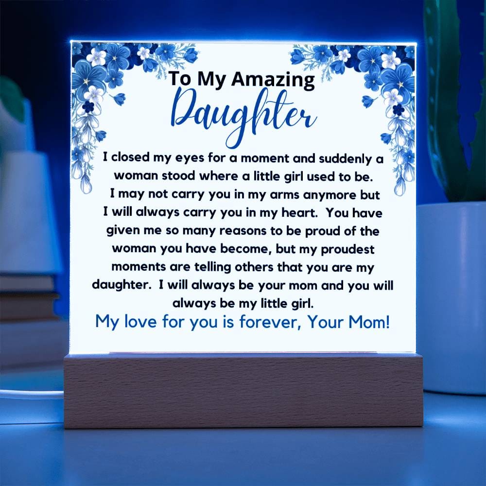 To My Amazing Daughter From Mom - My Proudest Moment Acrylic Plaque