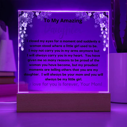 To My Amazing Daughter - Always Be My Little Girl Acrylic Plaque
