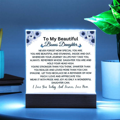 To Beautiful Bonus Daughter From Mom - You Are Stunning Acrylic Plaque