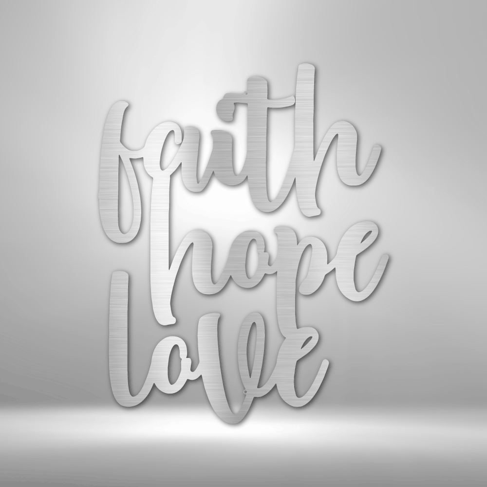 Faith Hope Love Script - Metal Sign