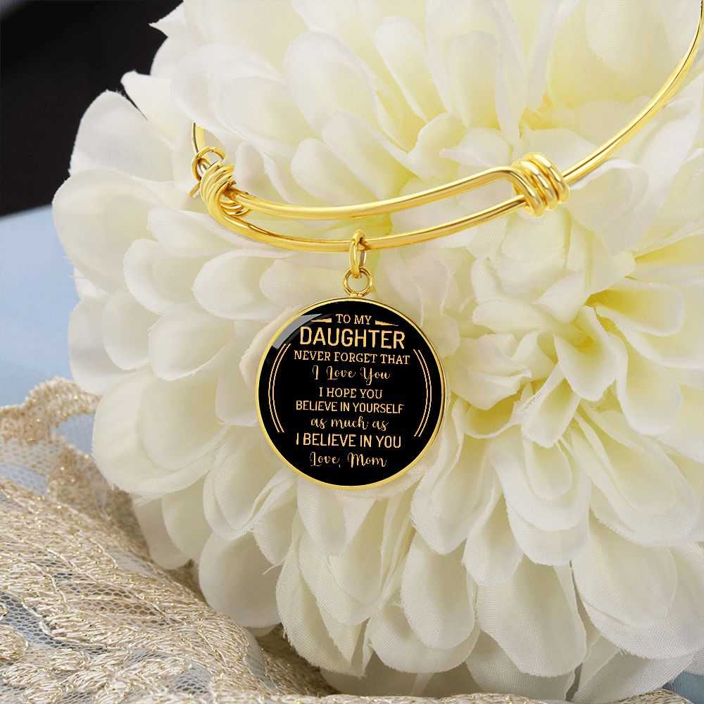 For My Daughter - I Believe In You - Circle Bracelet
