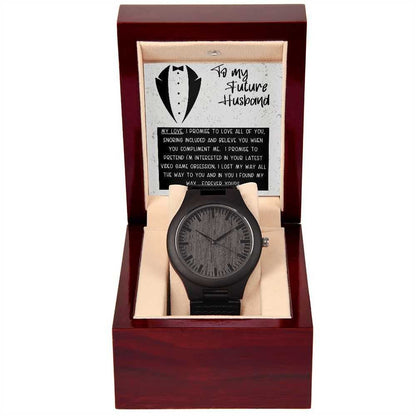 To My Future Husband - I Promise To Love You - Wooden Watch