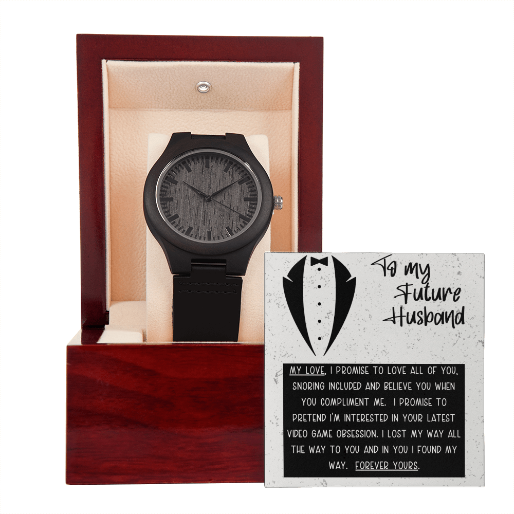 To My Future Husband - I Promise To Love You - Wooden Watch