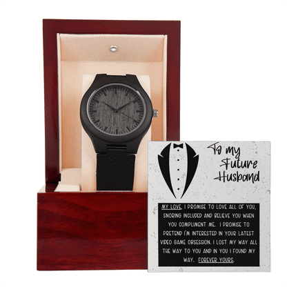 To My Future Husband - I Promise To Love You - Wooden Watch