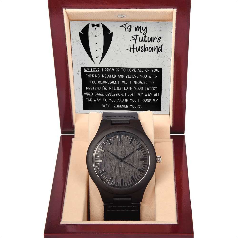 To My Future Husband - I Promise To Love You - Wooden Watch