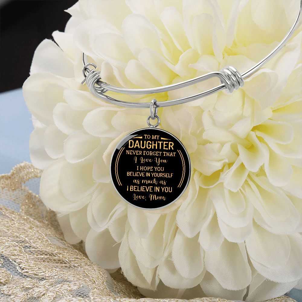 For My Daughter - I Believe In You - Circle Bracelet