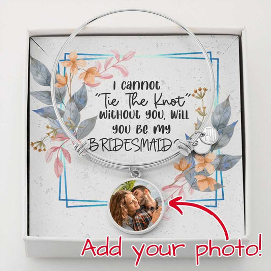 Gift for Bridesmaid|Cannot Tie The Knot|Custom Luxury Bracelet|Bridesmaid Proposal|Be My Bridesmaid| Personalized Gift| Photo Bracelet| Tie the knot| Without you bracelet| Custom Bridesmaid