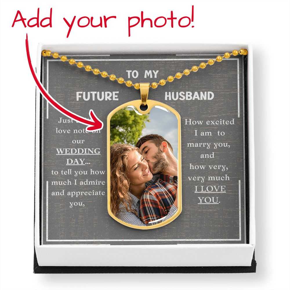 Gift For Future Husband - Our Wedding Day - Luxury Military Necklace